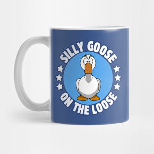 Silly Goose On The Loose Mug